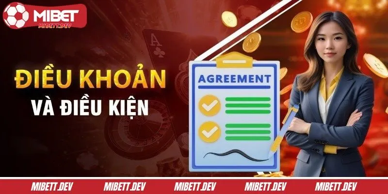 Tìm hiểu về điều khoản điều kiện MIBET
