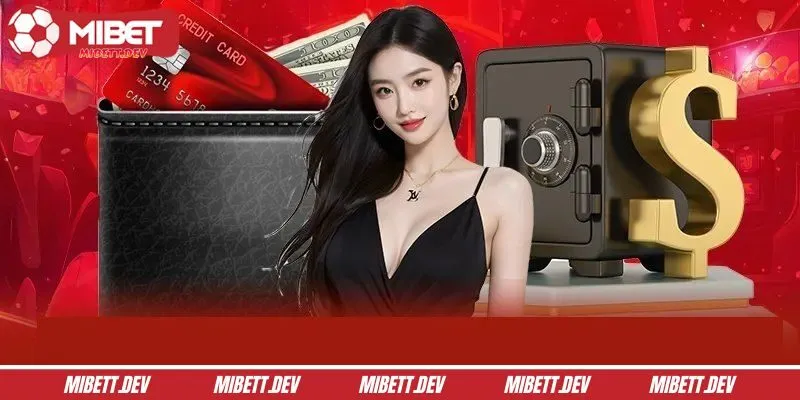 Quy trình nạp tiền MIBET đơn giản nhất